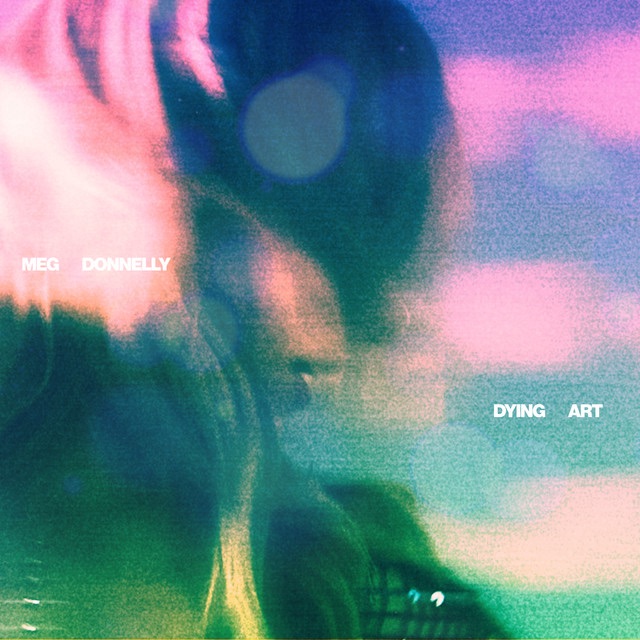 Let’s Listen to Dying Art by Meg Donnelly!